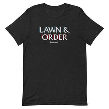 Load image into Gallery viewer, Lawn & Order T