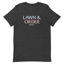 Load image into Gallery viewer, Lawn & Order T