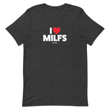 Load image into Gallery viewer, The I LOVE MILFS T