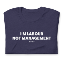 Load image into Gallery viewer, I'M LABOUR T