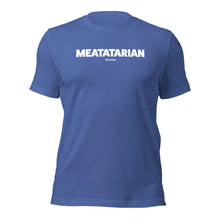 Load image into Gallery viewer, Meatatarian T