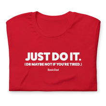 Load image into Gallery viewer, JUST DO IT... MAYBE T