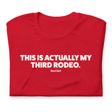 Load image into Gallery viewer, Third Rodeo T