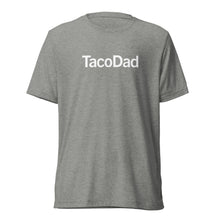Load image into Gallery viewer, Taco Dad T