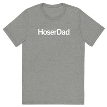 Load image into Gallery viewer, HoserDad T