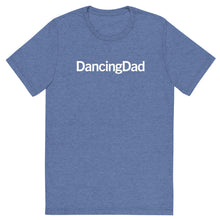 Load image into Gallery viewer, DancingDad T