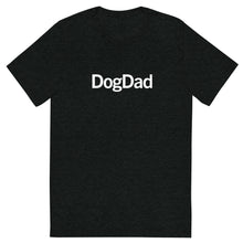Load image into Gallery viewer, DogDad T