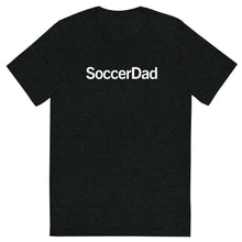 Load image into Gallery viewer, SoccerDad T