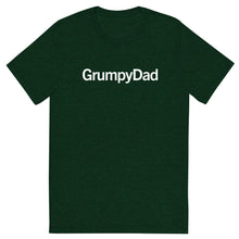 Load image into Gallery viewer, GrumpyDad T