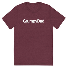 Load image into Gallery viewer, GrumpyDad T