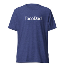 Load image into Gallery viewer, Taco Dad T