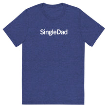 Load image into Gallery viewer, SingleDad T