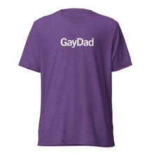 Load image into Gallery viewer, GayDad T