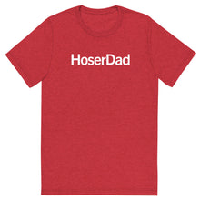 Load image into Gallery viewer, HoserDad T