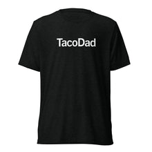 Load image into Gallery viewer, Taco Dad T