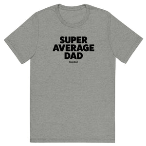 Super Average Dad T