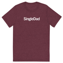 Load image into Gallery viewer, SingleDad T
