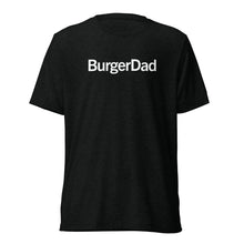 Load image into Gallery viewer, BurgerDad T
